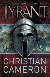 Christian Cameron: Tyrant