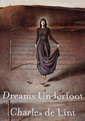 Charles De Lint Dreams Underfoot
