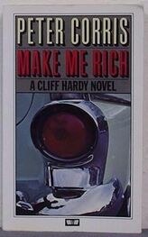 Peter Corris: Make Me Rich