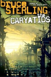 Bruce Sterling: The Caryatids