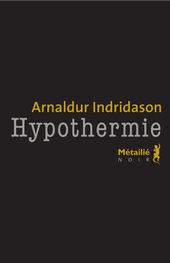 Indridason, Arnaldur: Hypothermie