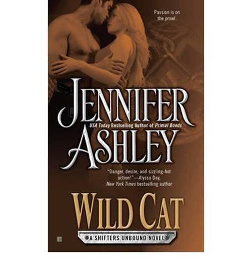 Jennifer Ashley Wild Cat The third book in the Shifters Unbound series 2012 - фото 1