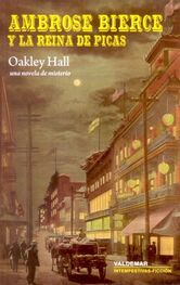 Oakley Hall: Ambrose Bierce y la Reina de Picas