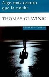 Thomas Glavinic: Algo más oscuro que la noche