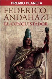 Federico Andahazi: El conquistador