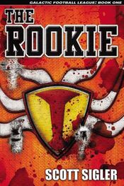 Scott Sigler: The Rookie