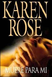 Karen Rose: Muere para mí