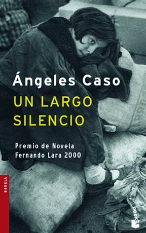 Ángeles Caso Un largo silencio Ángeles Caso 2000 Para José Luis Teresa y - фото 1