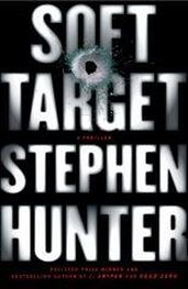 Stephen Hunter: Soft target