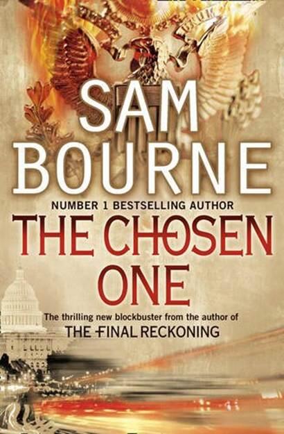 Sam Bourne The Chosen One 2009 For Fiona my sister and a true heroine - фото 1