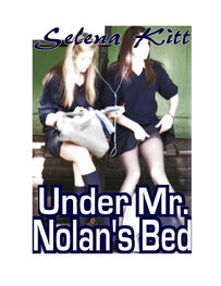 Selena Kitt: Under Mr Nolan's bed