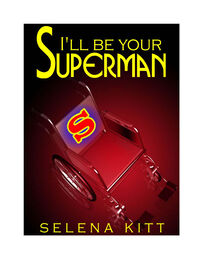 Selena Kitt: I’ll be your superman
