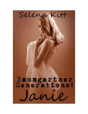 Selena Kitt Baumgartner generations: Janie
