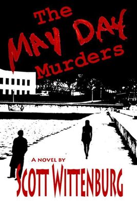 Scott Wittenburg The May Day Murders