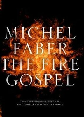 Мишель Фейбер Евангелие огня