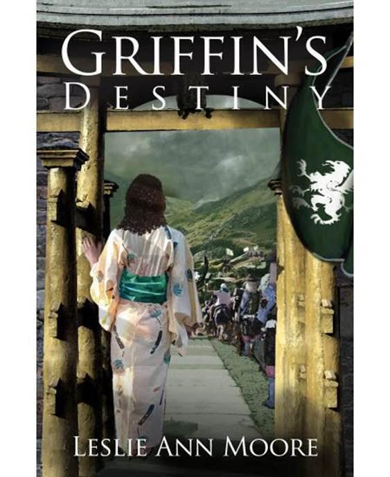 Leslie Ann Moore Griffins Destiny The third book in the Griffins Daughter - фото 1