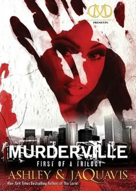 Ashley JaQuavis Murderville The first book in the Murderville series 2011 - фото 1