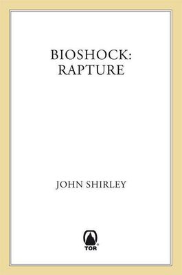 John Shirley BioShock: Rapture