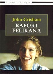 John Grisham: Raport “Pelikana”