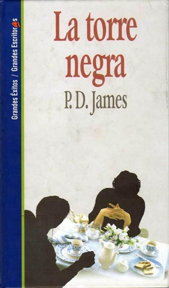 P D James La torre negra 5º libro del Inspector Dalgliesh Nota de la autora - фото 1