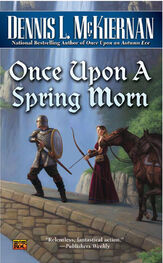 Dennis McKiernan: Once upon a Spring morn