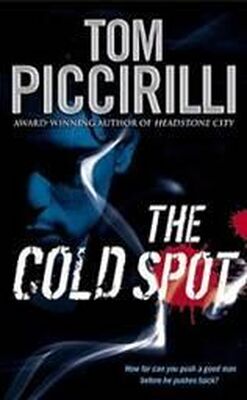 Tom Piccirilli The Cold Spot