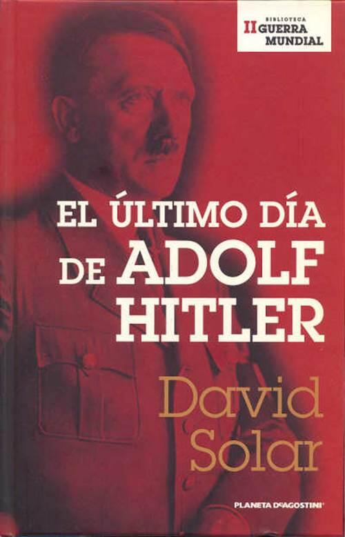 David Solar El Último Día De Adolf Hitler A Soha luna del día catorce - фото 1