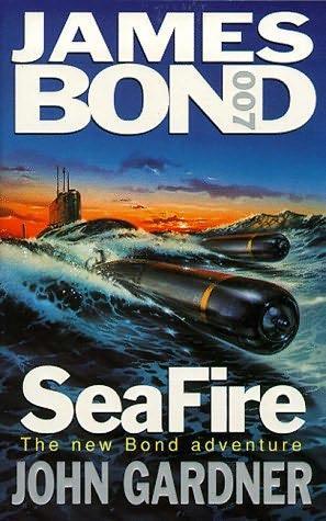 John Gardner Seafire A book in the James Bond series 1994 For my good - фото 1