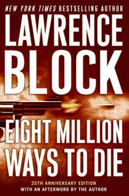 Lawrence Block Eight Million Ways to Die