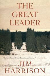Jim Harrison: The Great Leader