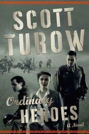 Scott Turow: Ordinary Heroes