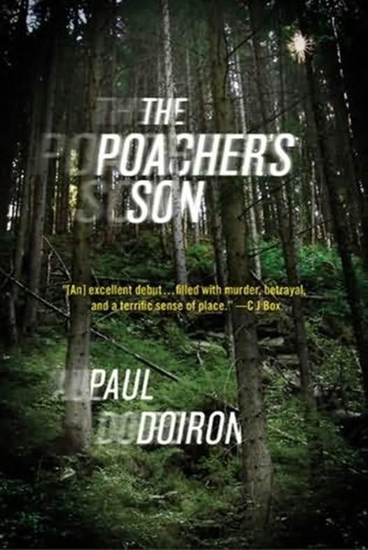 Paul Doiron The Poachers Son The first book in the Mike Bowditch Mystery - фото 1