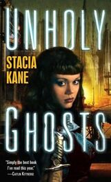 Stacia Kane: Unholy Ghosts