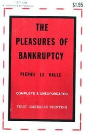 Pierre le Valle: The Pleasures of Bankruptcy