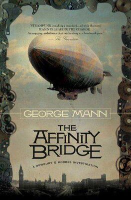 George Mann The Affinity Bridge