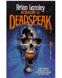 Brian Lumley: Necroscope IV: Deadspeak
