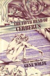 Gene Wolfe: The Fifth Head of Cerberus
