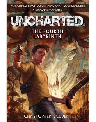 Christopher Golden Uncharted: The Fourth Labyrinth