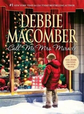 Debbie Macomber Call Me Mrs. Miracle