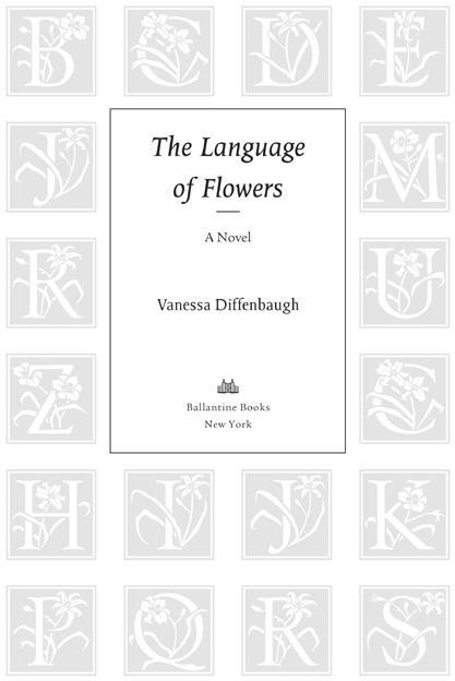 The Language of Flowers is a work of fiction Names characters places and - фото 1