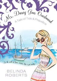 Belinda Roberts: Mr. Darcy Goes Overboard: A Tale of Tide & Prejudice