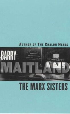 Barry Maitland The Marx Sisters