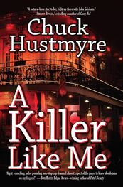 Chuck Hustmyre: A Killer Like Me