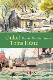 Harriet Beecher–Stowe: Onkel Toms Hütte
