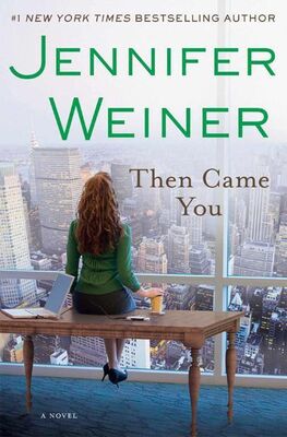 Jennifer Weiner Then Came You