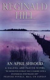 Reginald Hill: An April Shroud