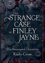 Kady Cross: The Strange Case of Finley Jayne
