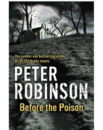 Peter Robinson: Before the poison