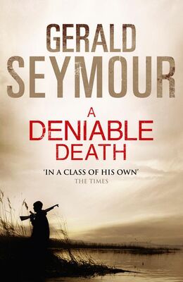 Gerald Seymour A Deniable Death