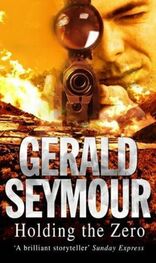 Gerald Seymour: Holding the Zero